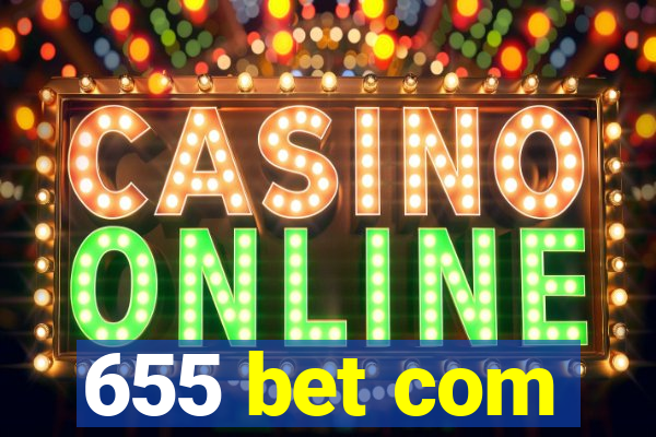 655 bet com